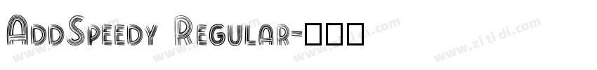 AddSpeedy Regular字体转换 AddSpeedy Regular字体转换
